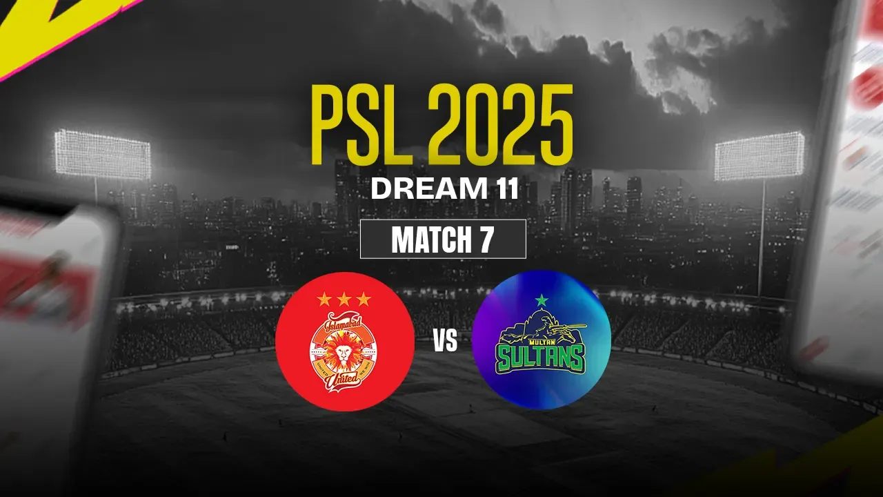 ISL vs MUL Dream11 Prediction, Islamabad United vs Multan Sultans