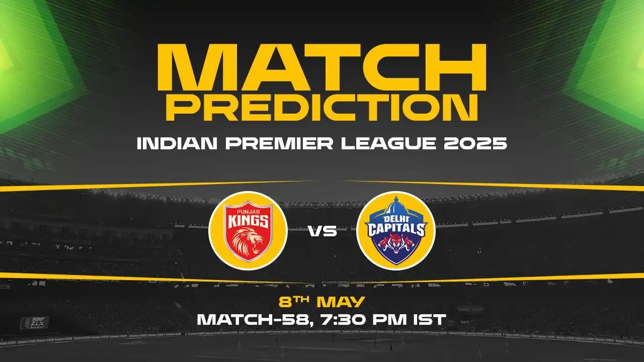 IPL 2025: PBKS vs DC Prediction– Match 58
